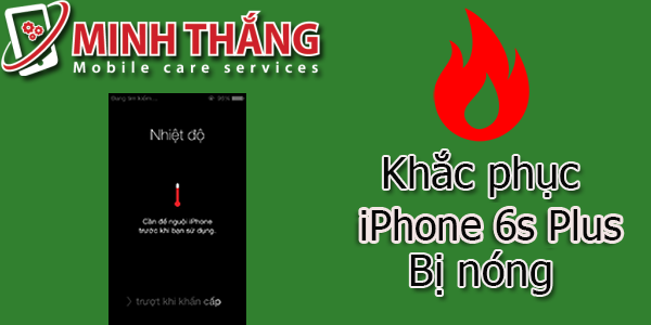 1s 1 3 Khắc phục iPhone 6s Plus bị nóng