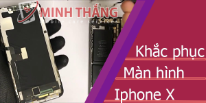 manhinh Đừng vội thay màn hình iPhone X khi chưa xem bài viết này