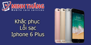 loisac2 iPhone 6 Plus lỗi sạc và "cách khắc phục nhanh nhất "