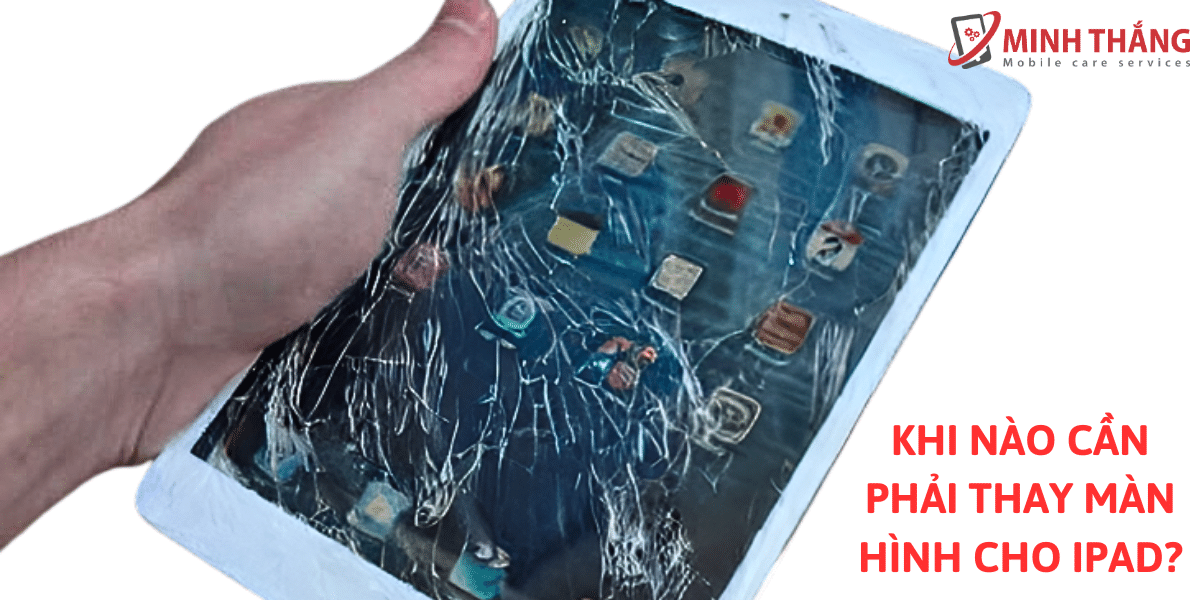 Khi nao can phai thay man hinh cho iPad Thay Màn Hình iPad Mini 2