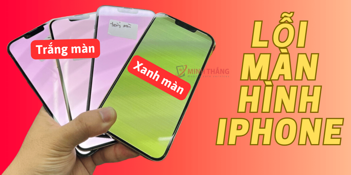 Thay Màn Hình iPhone 13 27 Loi man hinh xanh man hinh trang iPhone Thay Màn Hình iPhone 13