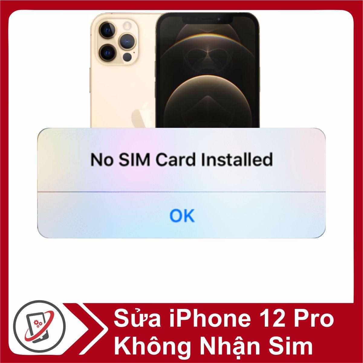 Sửa iPhone 12 Pro Không Nhận Sim 44 Sửa iPhone 12 Pro Không Nhận Sim 20634
