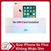 Sửa iPhone 6s Plus Không Nhận Sim 20593