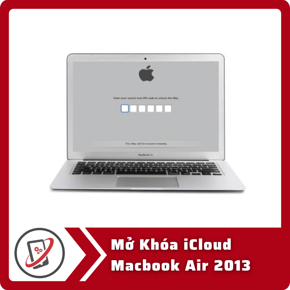 Mở Khóa iCloud Macbook Air 2013 4 Mo Khoa iCloud Macbook Air 2013 Mở Khóa iCloud Macbook Air 2013