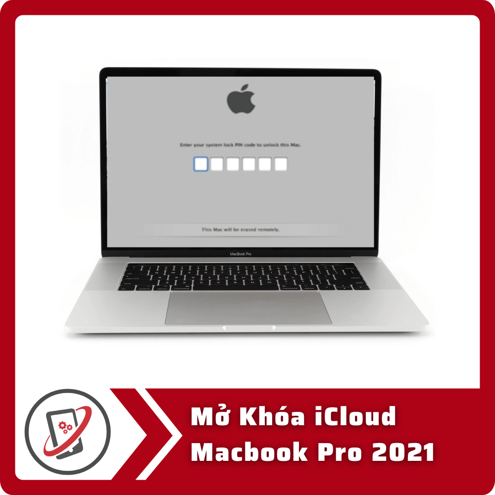 Mở Khóa iCloud Macbook Pro 2021 4 Mo Khoa iCloud Macbook Pro 2021 Mở Khóa iCloud Macbook Pro 2021