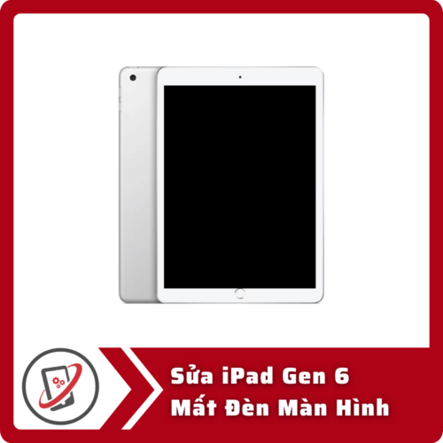 Sửa iPad Gen 6 Mất Đèn Màn Hình