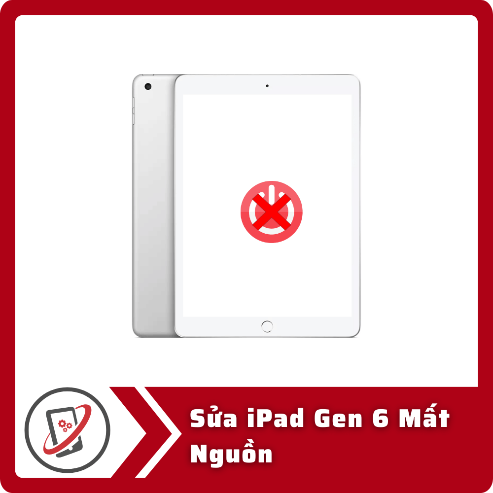 Sửa iPad Gen 6 Mất Nguồn 3 Sua iPad Gen 6 Mat Nguon Sửa iPad Gen 6 Mất Nguồn