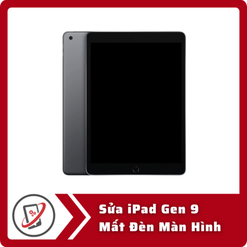 Sửa iPad Gen 9 Mất Đèn Màn Hình