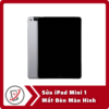 Sửa iPad Mini 1 Mất Đèn Màn Hình 6 Sua iPad Mini 1 Mat Den Man Hinh Sửa iPad Mini 1 Mất Đèn Màn Hình