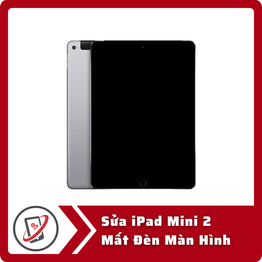 Sửa iPad Mini 2 Mất Đèn Màn Hình 4 Sua iPad Mini 2 Mat Den Man Hinh Sửa iPad Mini 2 Mất Đèn Màn Hình