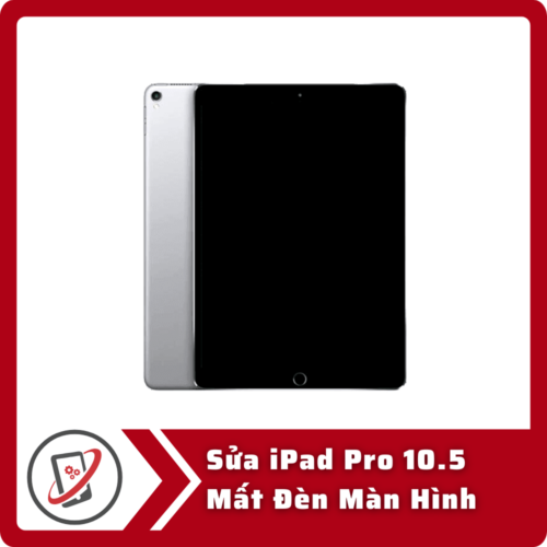 Sửa iPad Pro 10.5 Mất Đèn Màn Hình