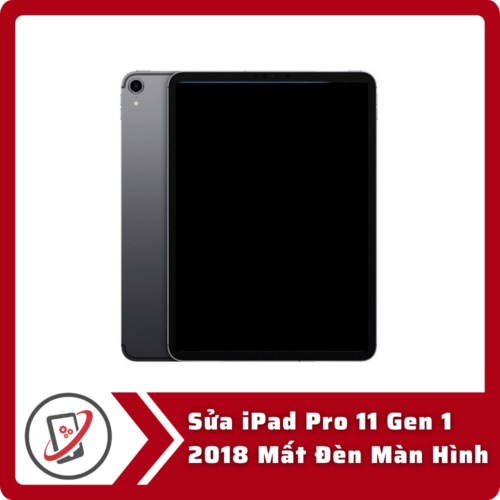 Sửa iPad Pro 11 Gen 1 2018 Mất Đèn Màn Hình