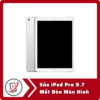 Sửa iPad Pro 9.7 Mất Đèn Màn Hình 5 Sua iPad Pro 9.7 Mat Den Man Hinh Sửa iPad Pro 9.7 Mất Đèn Màn Hình