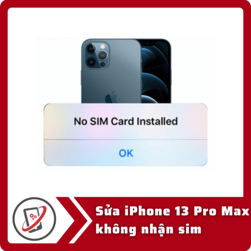 Sửa iPhone 13 Pro Max không Nhận Sim