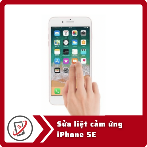 Sửa iPhone SE bị loạn cảm ứng