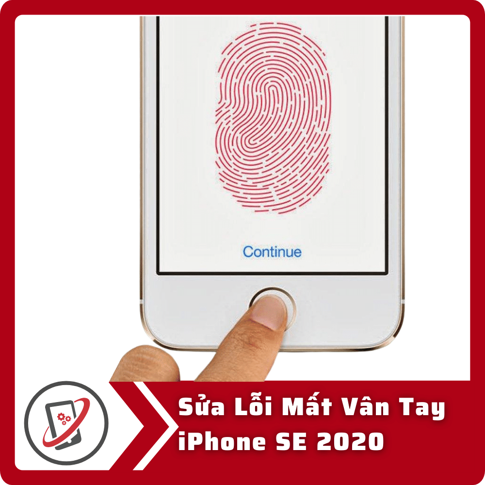 Sửa iPhone SE 2020 Mất Vân Tay 16 Sua loi mat van tay iPhone se 2020 Sửa iPhone SE 2020 Mất Vân Tay