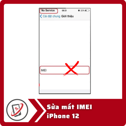 Sửa iPhone 12 mất IMEI