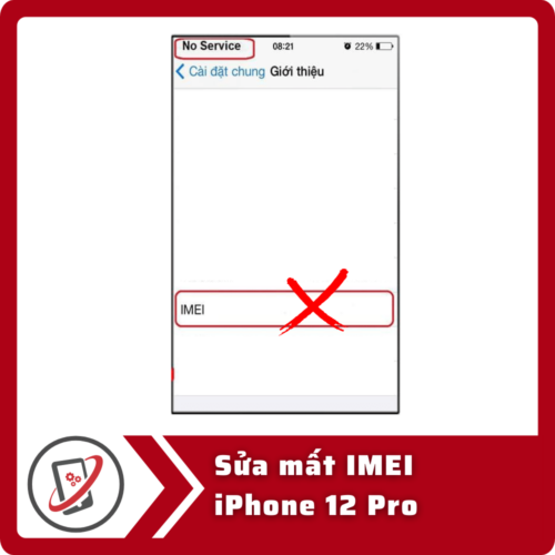 Sửa iPhone 12 Pro mất IMEI