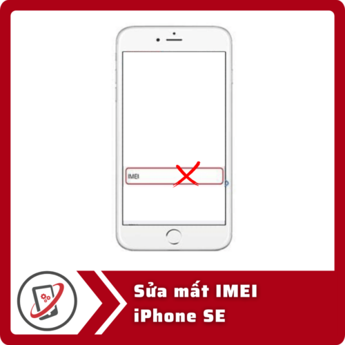 Sửa iPhone SE mất IMEI