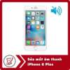Sửa iPhone 6 Plus mất âm thanh 13 Sua mat am thanh iPhone 6 Plus Sửa iPhone 6 Plus mất âm thanh
