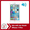 Sua mat am thanh iPhone 7 Plus Sửa iPhone 7 Plus mất âm thanh