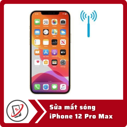 Sửa iPhone 12 Pro Max mất sóng