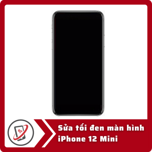 Sửa iPhone 12 Mini bị đen màn hình