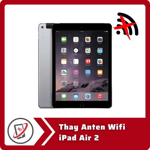 Thay Anten Wifi iPad Air 2
