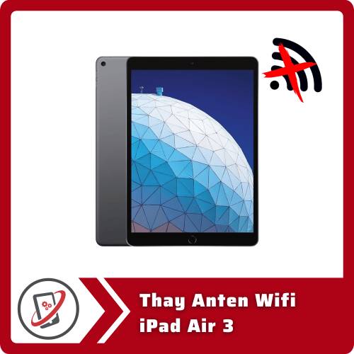 Thay Anten Wifi iPad Air 3