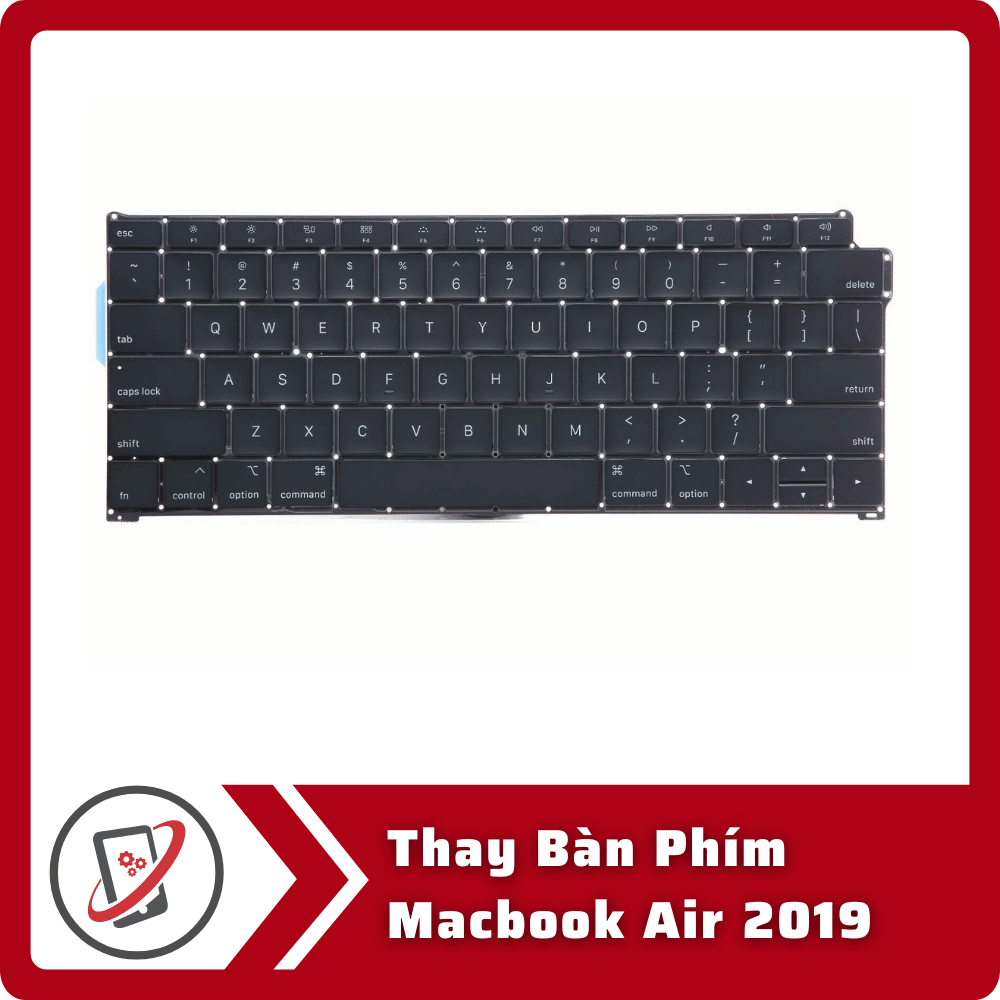 Thay Bàn Phím Macbook Air 2019 6 Thay Ban Phim Macbook Air 2019 Thay Bàn Phím Macbook Air 2019