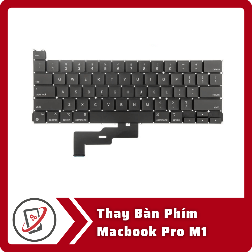 Thay Bàn Phím MacBook Pro M1 6 Thay Ban Phim Macbook Pro M1 Thay Bàn Phím MacBook Pro M1