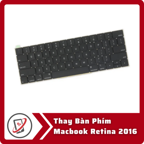 Thay Bàn Phím MacBook Retina 2016