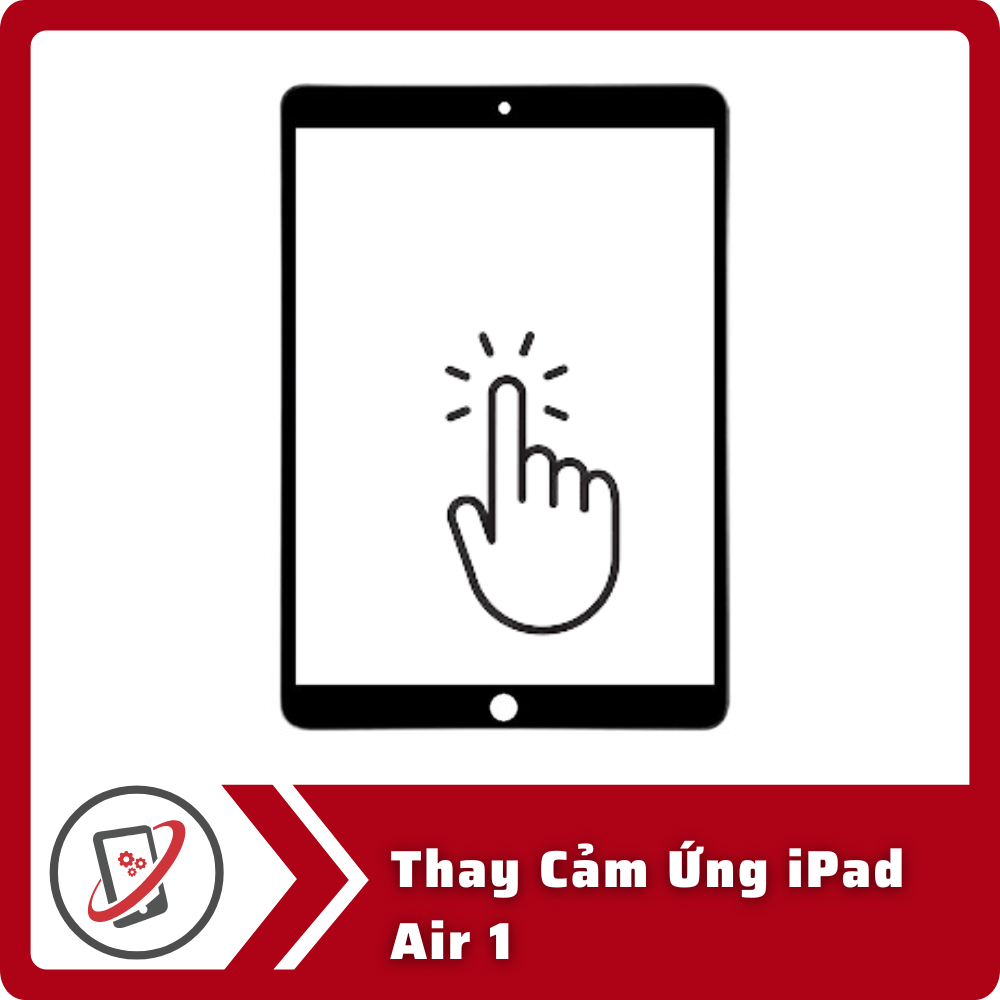 Thay Cảm Ứng iPad Air 1 4 Thay Cam Ung iPad Air 1 Thay Cảm Ứng iPad Air 1