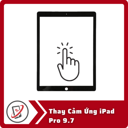 Thay Cảm Ứng iPad Pro 9.7