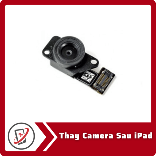 Thay Camera Sau iPad