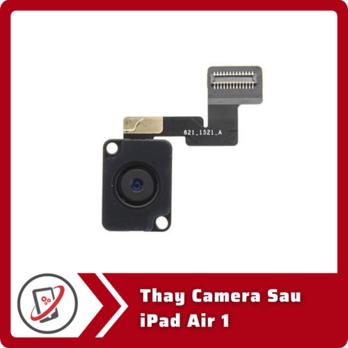 Thay Camera Sau iPad Air 1