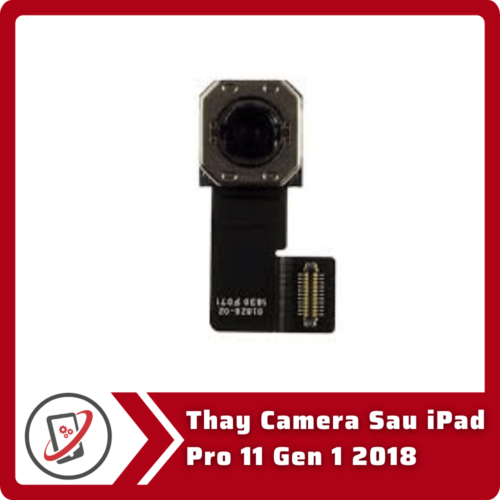 Thay Camera Sau iPad Pro 11 Gen 1 2018