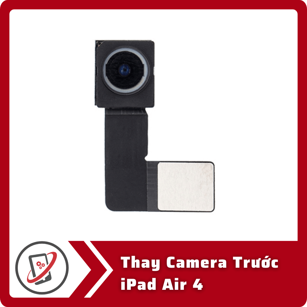 Thay Camera Trước iPad Air 4 4 Thay Camera Truoc iPad Air 4 Thay Camera Trước iPad Air 4