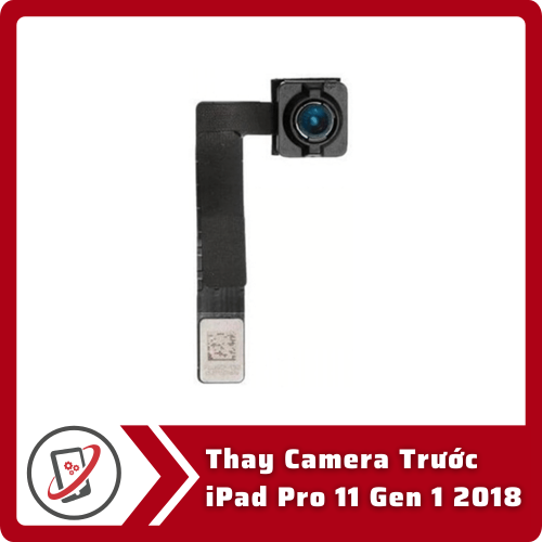 Thay Camera Trước iPad Pro 11 Gen 1 2018