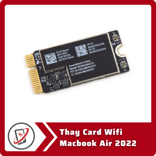 Thay Card Wifi Macbook Air 2022