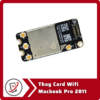 Thay Card Wifi Macbook Pro 2011 Thay Card Wifi Macbook Pro 2011