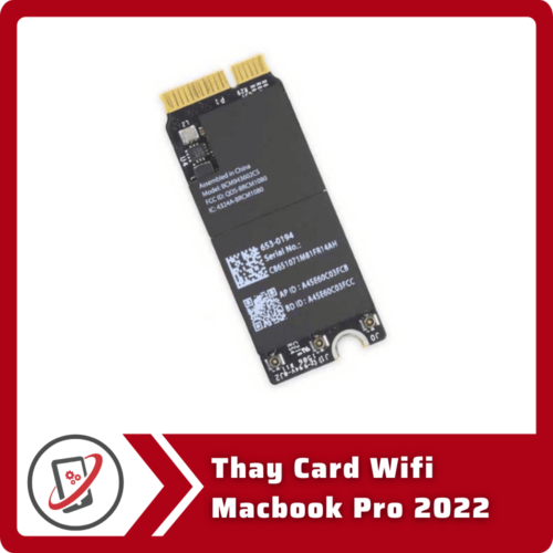 Thay Card Wifi Macbook Pro 2022