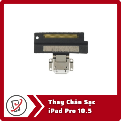 Thay Chân Sạc iPad Pro 10.5