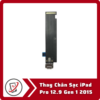 Thay Chân Sạc iPad Pro 12.9 Gen 1 2015 6 Thay Chan Sac iPad Pro 12.9 Gen 1 2015 Thay Chân Sạc iPad Pro 12.9 Gen 1 2015