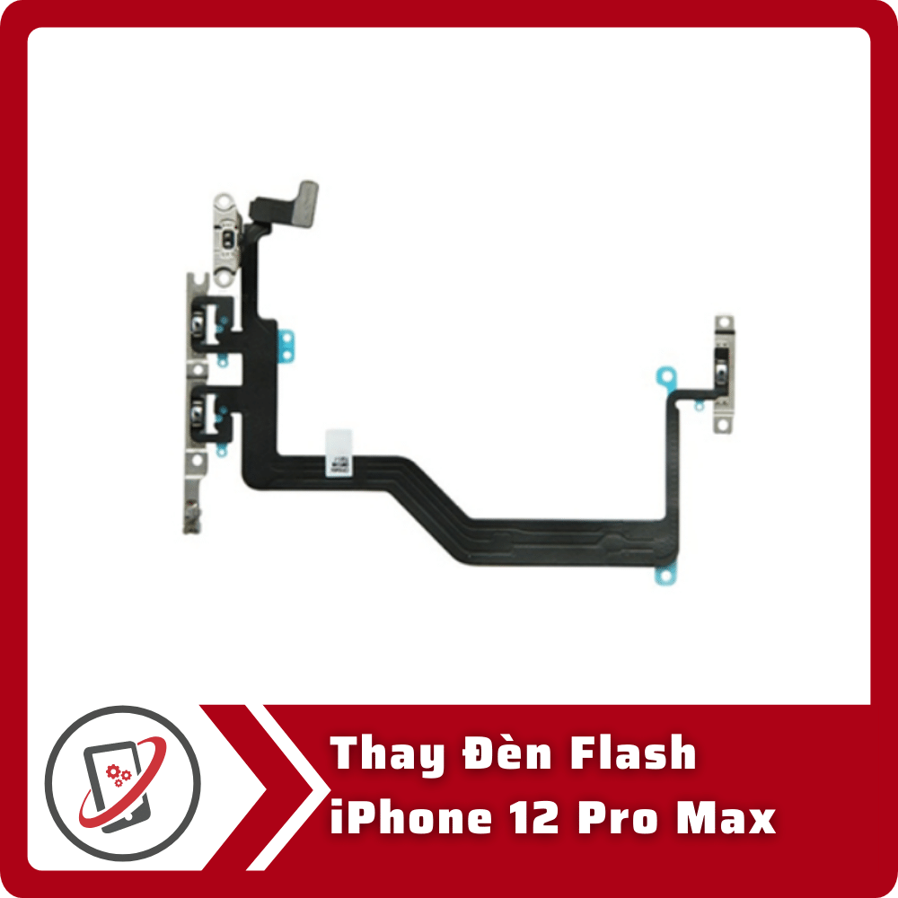 Thay đèn flash iPhone 12 Pro Max 10 Thay Den Flash iPhone 12 Pro Thay đèn flash iPhone 12 Pro Max