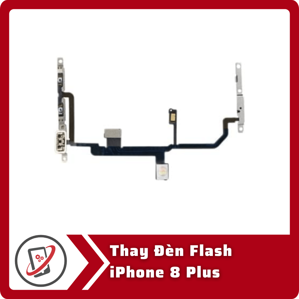 Thay đèn flash iPhone 8 Plus 10 Thay Den Flash iPhone 8 Plus Thay đèn flash iPhone 8 Plus