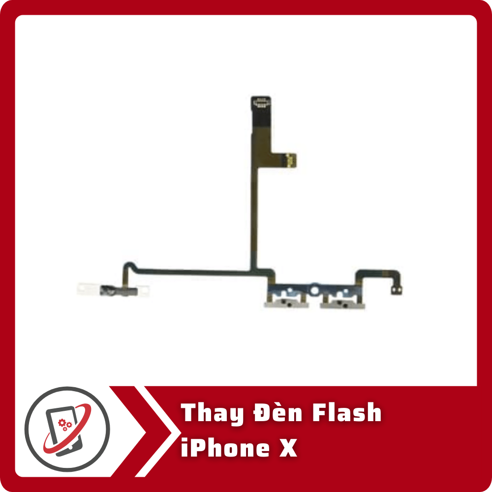 Thay đèn flash iPhone X 10 Thay Den Flash iPhone X Thay đèn flash iPhone X