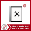 Thay IC Nguồn iPad Pro 12.9 Gen 1 2015 4 Thay IC Nguon iPad Pro 12.9 Gen 1 2015 Thay IC Nguồn iPad Pro 12.9 Gen 1 2015