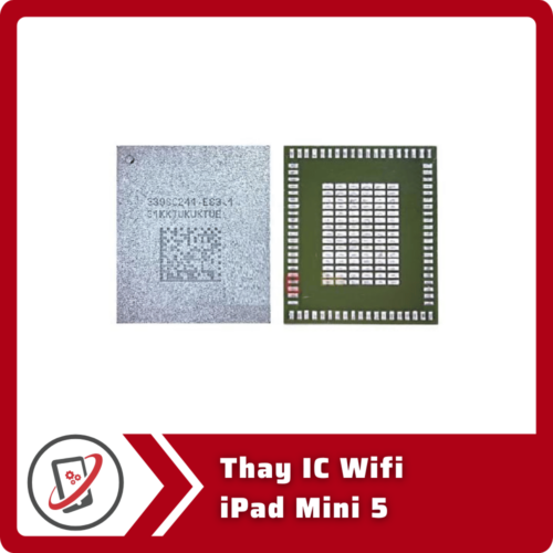 Thay IC Wifi iPad Mini 5