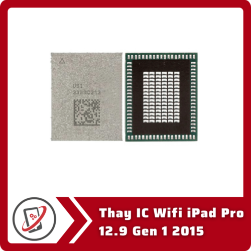 Thay IC Wifi iPad Pro 12.9 Gen 1 2015